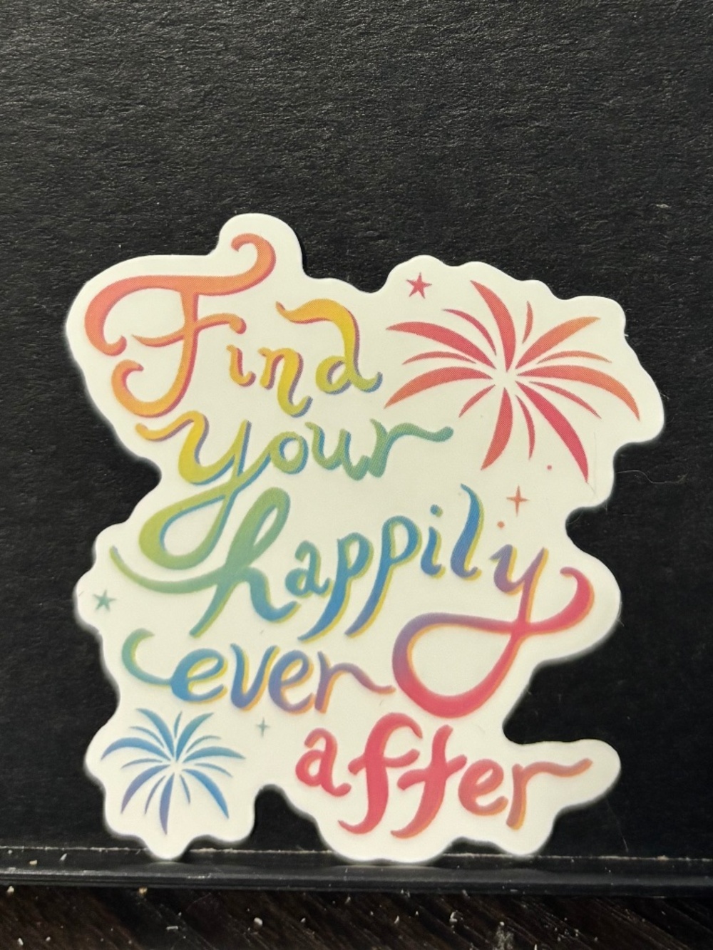 Find your happily ever after sticker